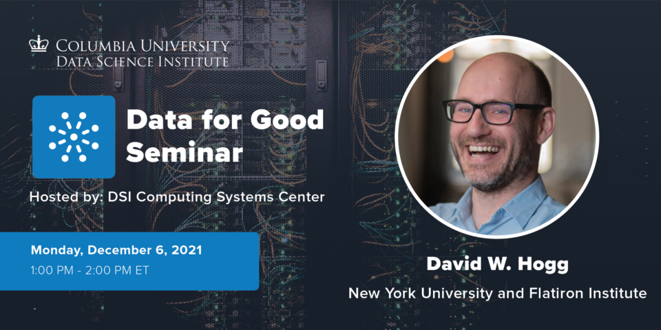 Data for Good Seminar Poster - David Hogg
