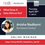 Graphic for NCDS event What does a data ethicist do? On April 20th, 2023 at 11am ET.