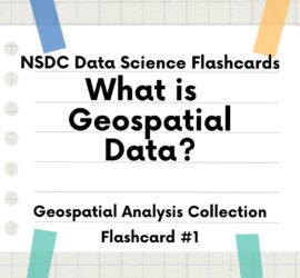 Flashcard Intro Slide: What is Geospatial Data?