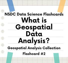 Flashcard Intro Slide: What is Geospatial Data Analysis?