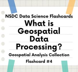 Flashcard Intro Slide: What is Geospatial Processing?