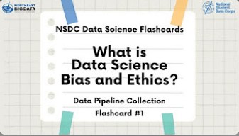 Flashcard Intro Slide: What is Data Science Bias and Ethics? Data Pipeline Collection