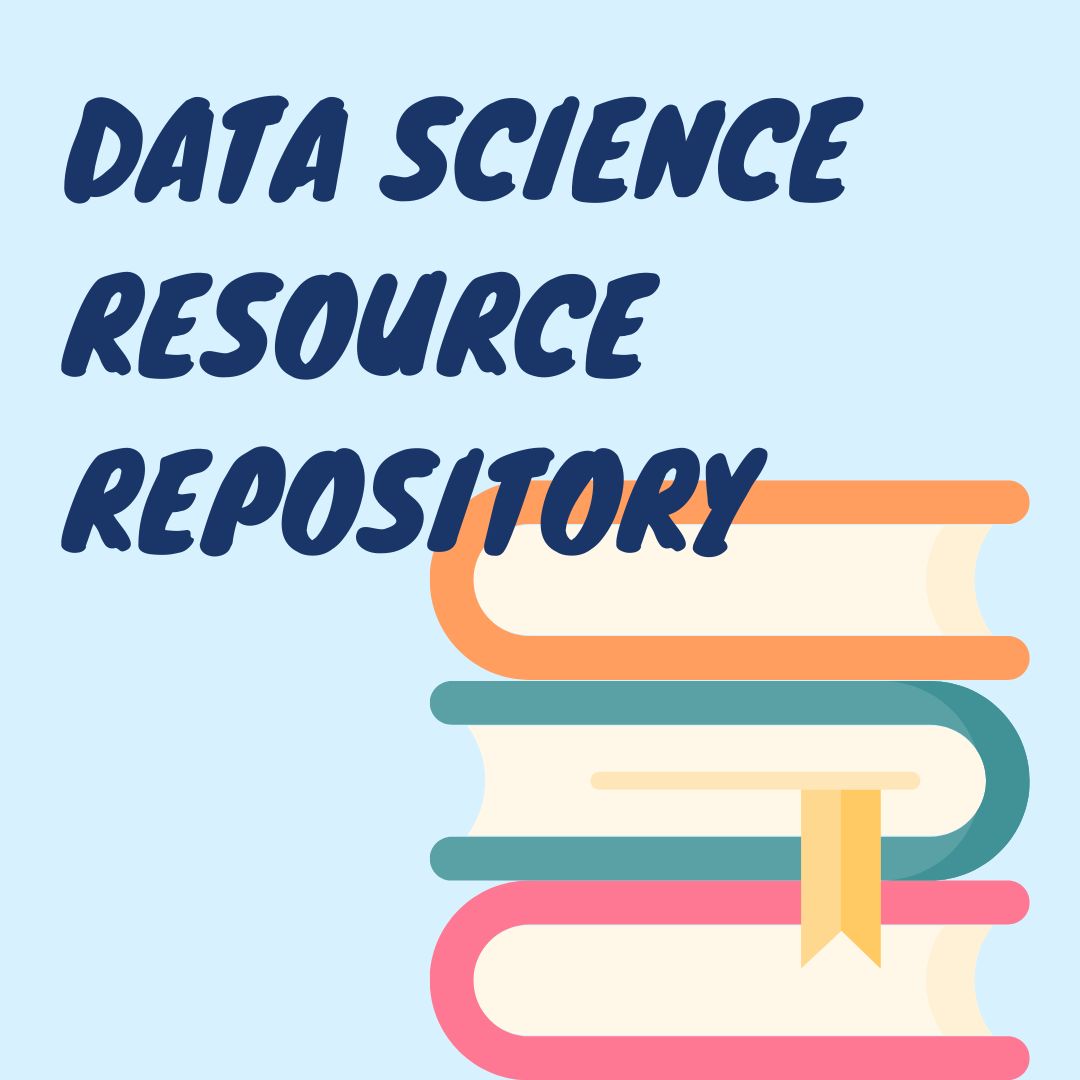 Graphic with the words 'Data Science Resource Repository'