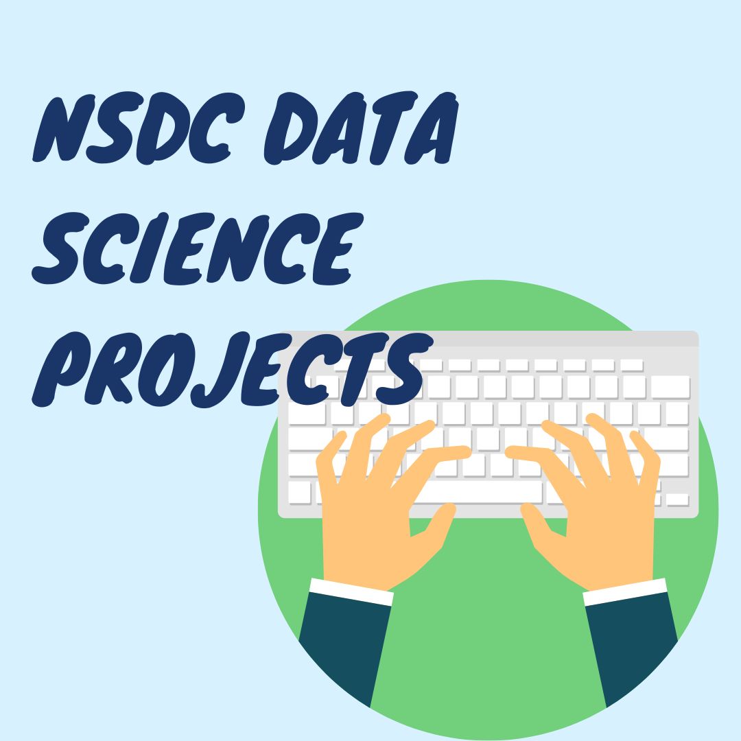 Graphic with the words 'NSDC Data Science Projects'